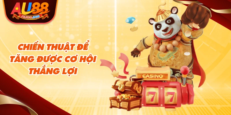 Chiết thuật để tăng được cơ hội thắng lợi