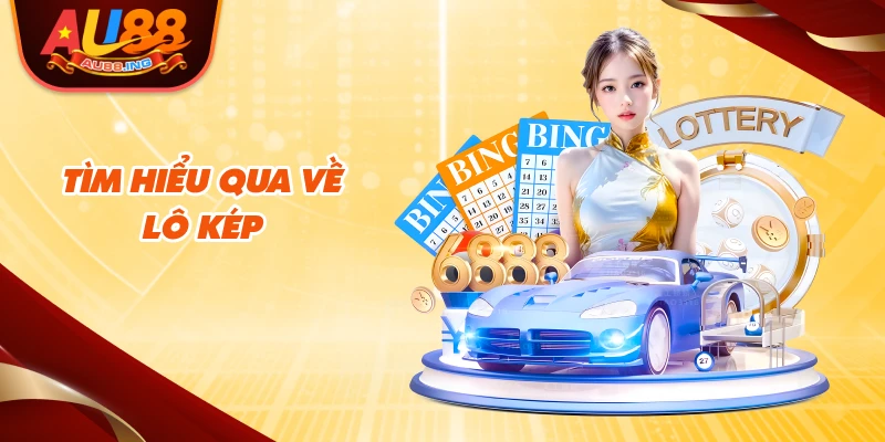 Tìm hiểu qua về lô kép